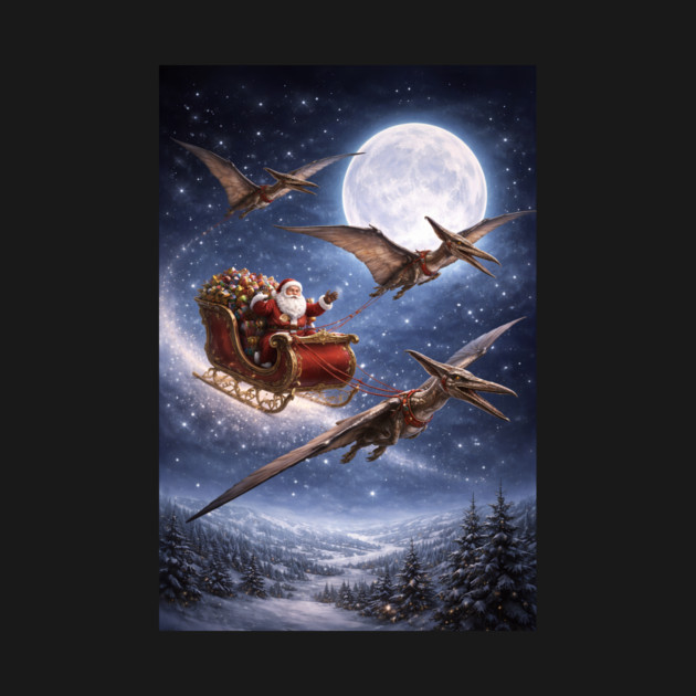 Santa’s Sleigh Pulled by Pterodactyls by DonWillisJrArt