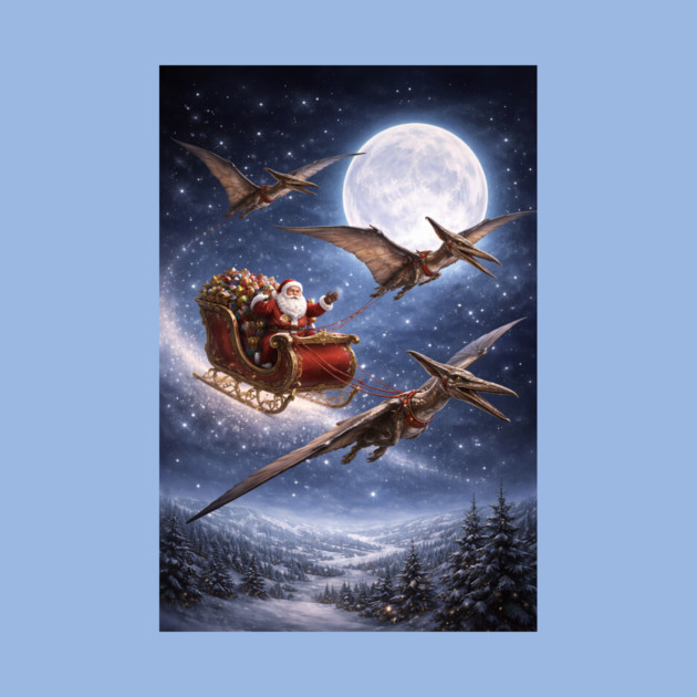 Santa’s Sleigh Pulled by Pterodactyls by DonWillisJrArt