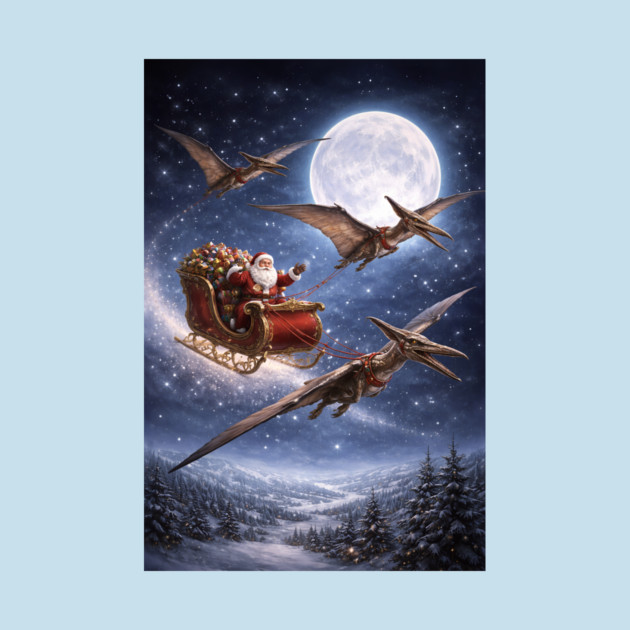 Santa’s Sleigh Pulled by Pterodactyls by DonWillisJrArt