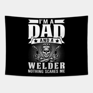 Im A Dad And A Welder Nothing Scares Me Skull Tapestry