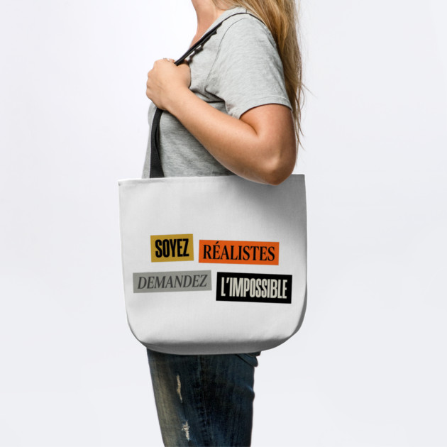 Soyez realistes demandez l'impossible, Motivational Slogan by Art2Wear