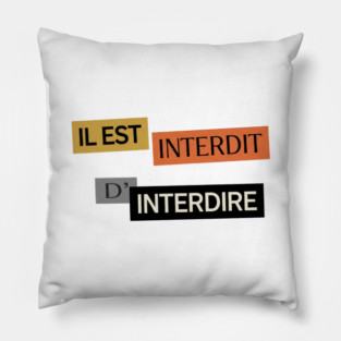 Il est Interdit d'Interdire, Forbidden Saying, Mai 68 Pillow