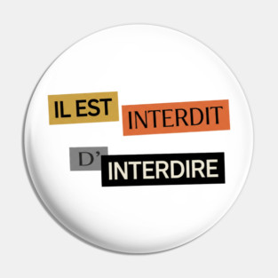 Il est Interdit d'Interdire, Forbidden Saying, Mai 68 Pin