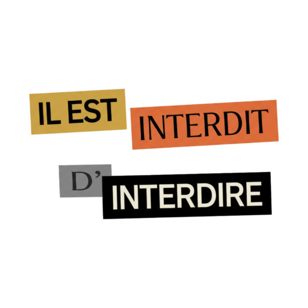 Il est Interdit d'Interdire, Forbidden Saying, Mai 68 by Art2Wear