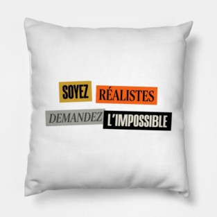 Soyez Réalistes Demandez l'Impossible Mai 1968 Pillow