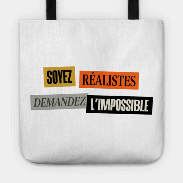Soyez Réalistes Demandez l'Impossible Mai 1968 Tote by Art2Wear