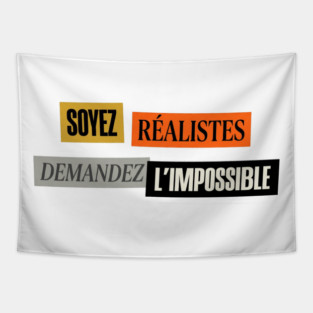 Soyez Réalistes Demandez l'Impossible Mai 1968 Tapestry