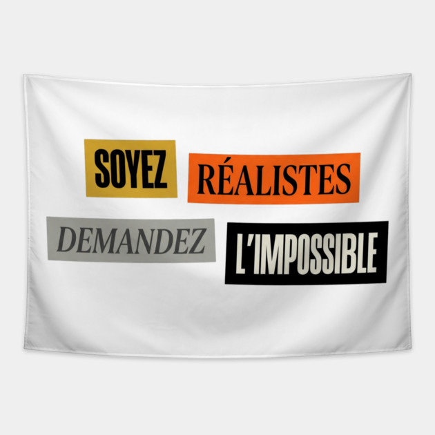 Soyez realistes demandez l'impossible Mai 68 Tapestry by Art2Wear