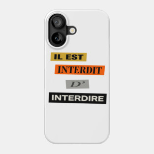 French Humor - Il est Interdit D'Interdire - Mai 68 Phone Case