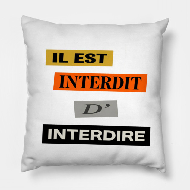 French Humor - Il est Interdit D'Interdire - Mai 68 Pillow by Art2Wear