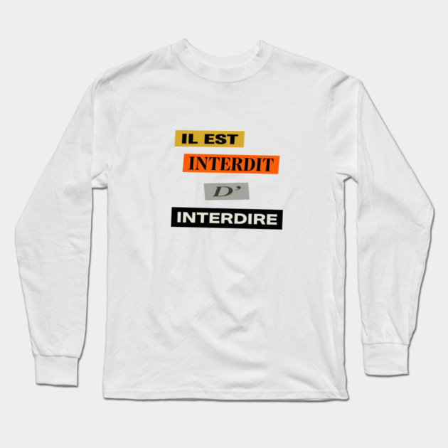 French Humor - Il est Interdit D'Interdire - Mai 68 Long Sleeve T-Shirt by Art2Wear