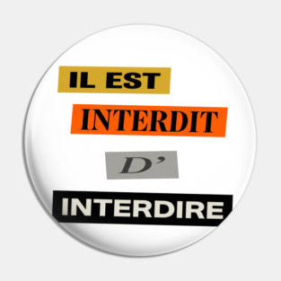 French Humor - Il est Interdit D'Interdire - Mai 68 Pin