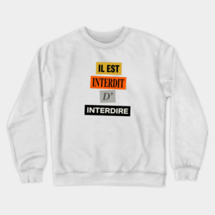 Il est interdit d'interdire, mai 68 Crewneck Sweatshirt