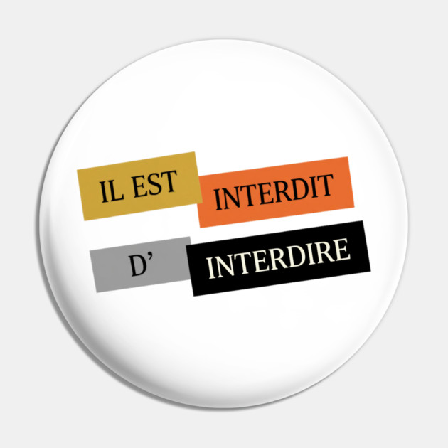 L'interdiction est interdite Mai 1968 Pin by Art2Wear