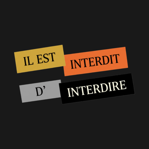 L'interdiction est interdite Mai 1968 by Art2Wear