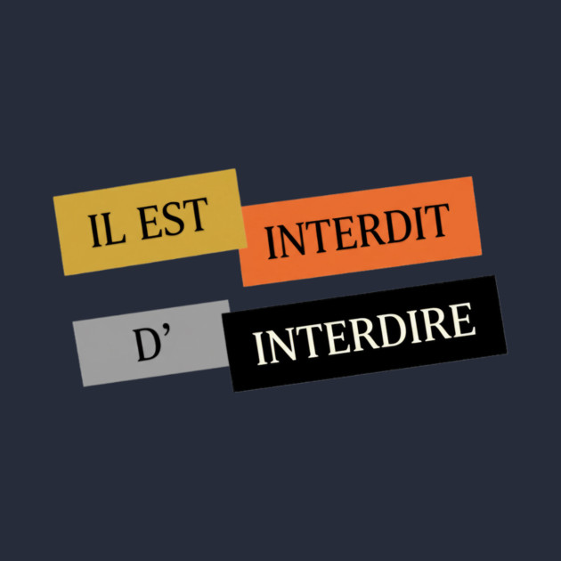 L'interdiction est interdite Mai 1968 by Art2Wear