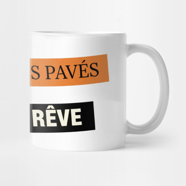 Sous les Pavés, le Rêve Affiche Inspiration Mai 68 by Art2Wear