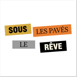 Sous les Pavés, le Rêve Affiche Inspiration Mai 68 Posters and Art