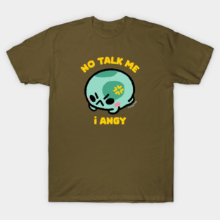 no talk me T-Shirt