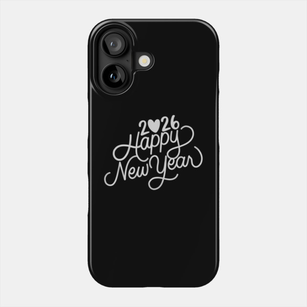Happy New Year 2026 – New Year Vibes 2026 Phone Case by BlackMeme94