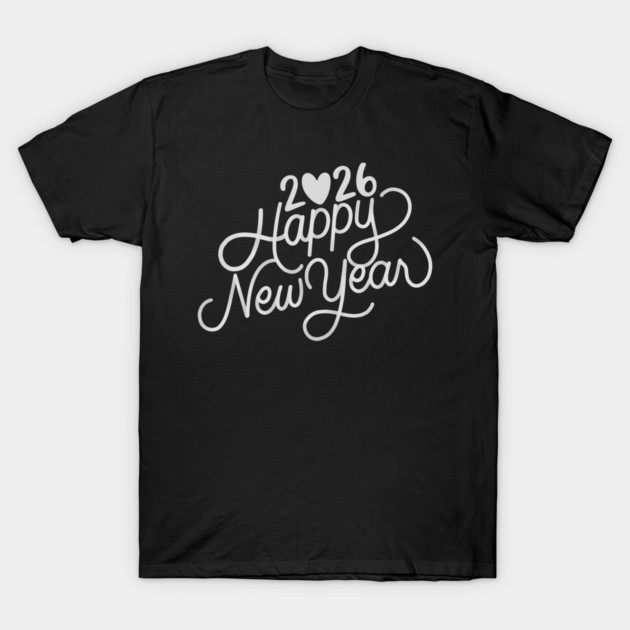 Happy New Year 2026 – New Year Vibes 2026 T-Shirt by BlackMeme94