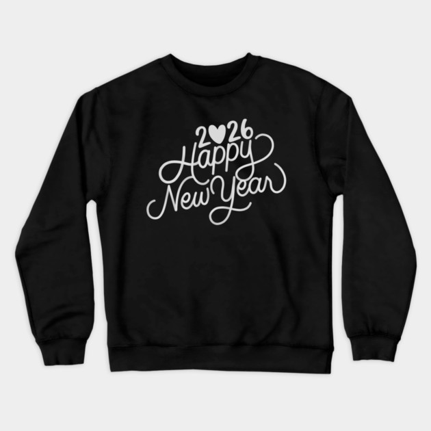 Happy New Year 2026 – New Year Vibes 2026 Crewneck Sweatshirt by BlackMeme94