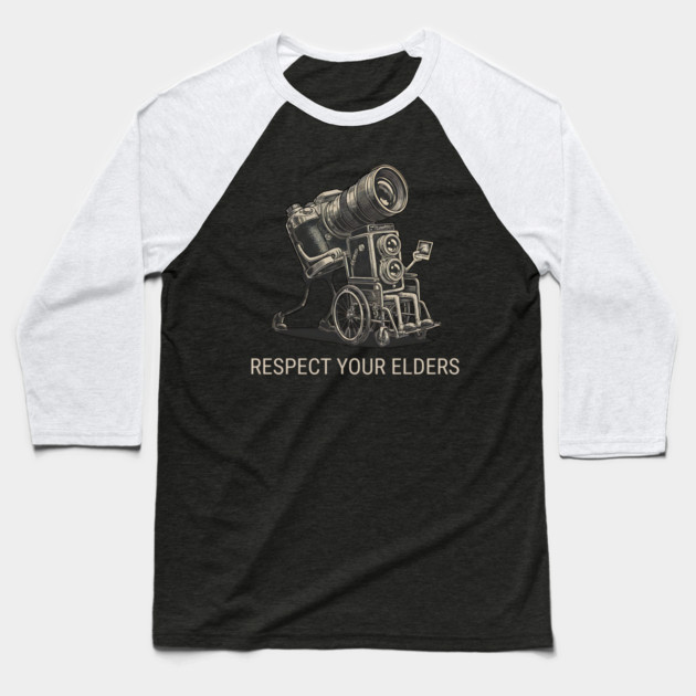 Respect Your Elders  - Vintage Analog Camera - Retro Photography Art Baseball T-Shirt by Pixel Threads 
