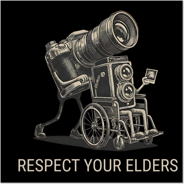 Respect Your Elders  - Vintage Analog Camera - Retro Photography Art Wall Art by Pixel Threads 