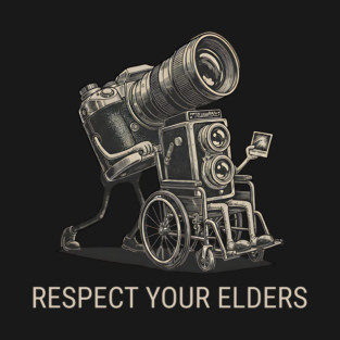 Respect Your Elders  - Vintage Analog Camera - Retro Photography Art T-Shirt