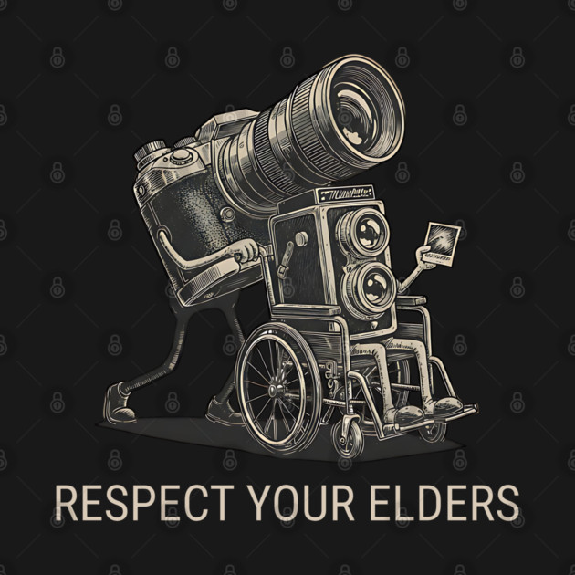 Respect Your Elders  - Vintage Analog Camera - Retro Photography Art by Pixel Threads 
