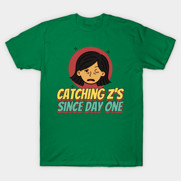 Catching Z’s Since Day One Infant Sleep T-Shirt by Lamount Tees
