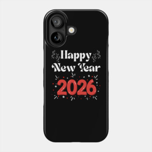 Happy New Year 2026 Celebration with Confetti and Balloons Phone Case