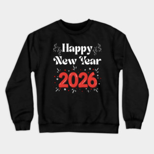 Happy New Year 2026 Celebration with Confetti and Balloons Crewneck Sweatshirt
