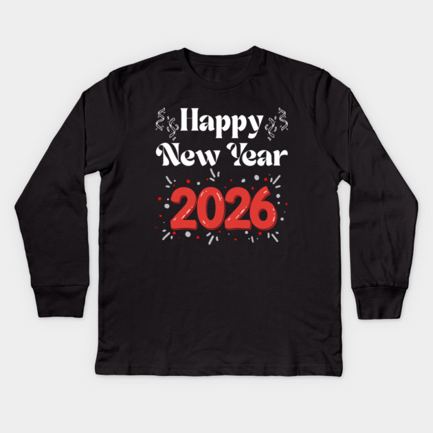 Happy New Year 2026 Celebration with Confetti and Balloons Kids Long Sleeve T-Shirt by Creatifly Graphic Tees