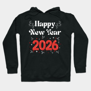 Happy New Year 2026 Celebration with Confetti and Balloons Hoodie