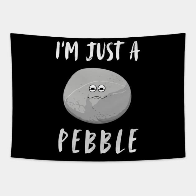 I'm Just a Pebble Funny Tapestry by The WYLD Tribe