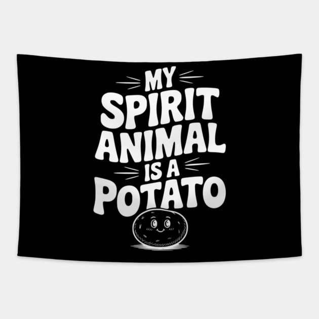 My Spirit Animal is a Potato Tapestry by Frank Ring