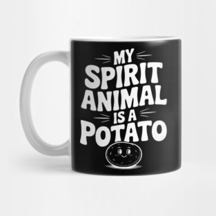 My Spirit Animal is a Potato Mug