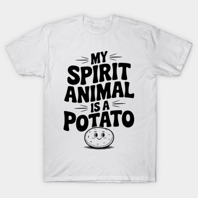 My Spirit Animal is a Potato T-Shirt by Frank Ring