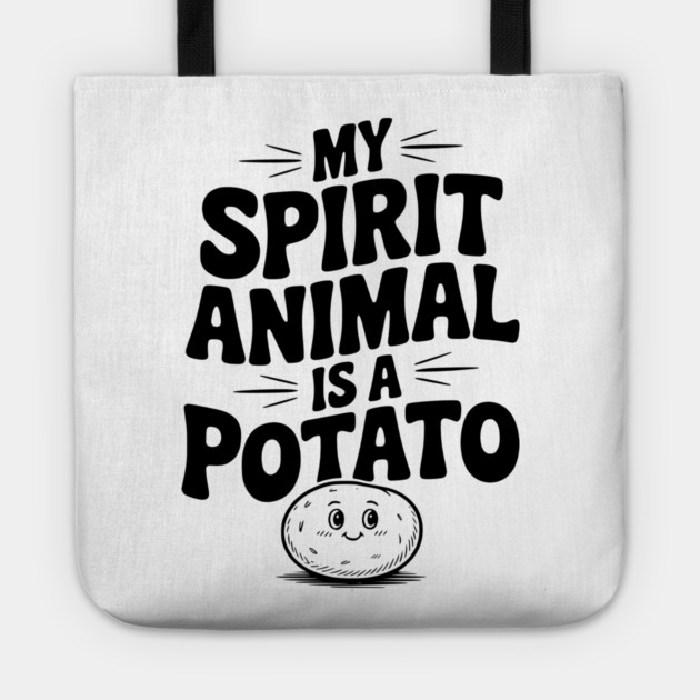 My Spirit Animal is a Potato Tote by Frank Ring