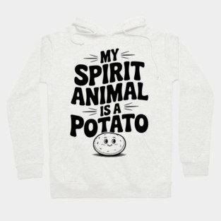My Spirit Animal is a Potato Hoodie