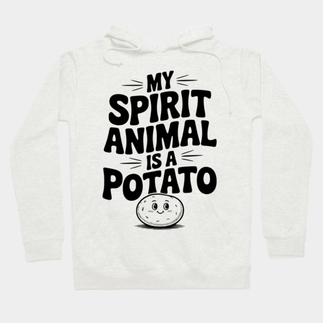 My Spirit Animal is a Potato Hoodie by Frank Ring