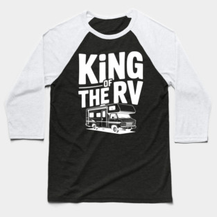 King of the RV Baseball T-Shirt