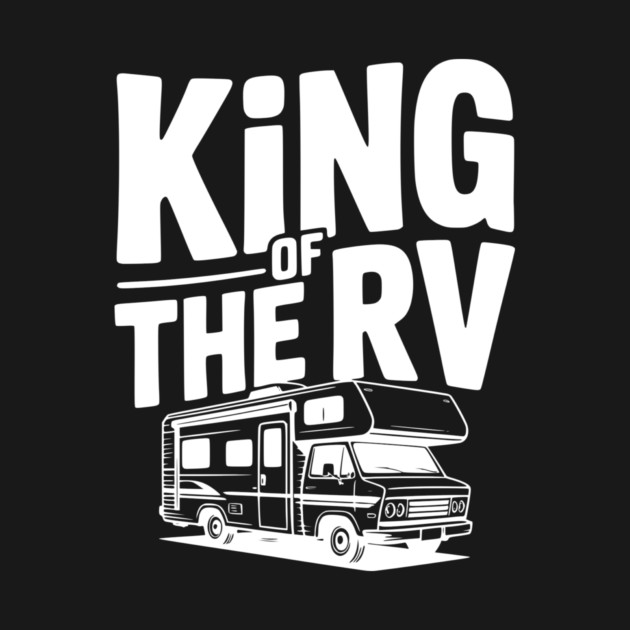 King of the RV by Frank Ring