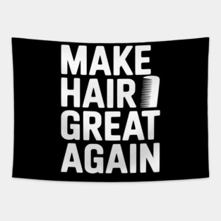 Make Hair Great Again Tapestry