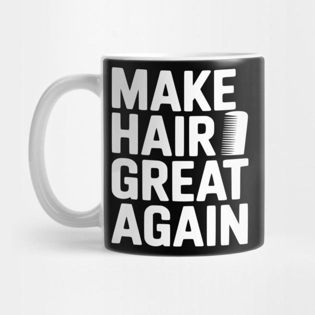 Make Hair Great Again by Frank Ring