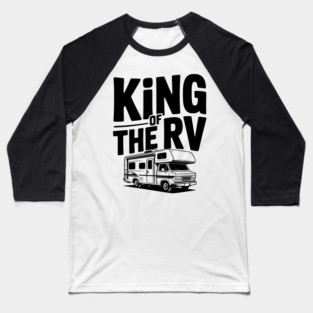 King of the RV Baseball T-Shirt