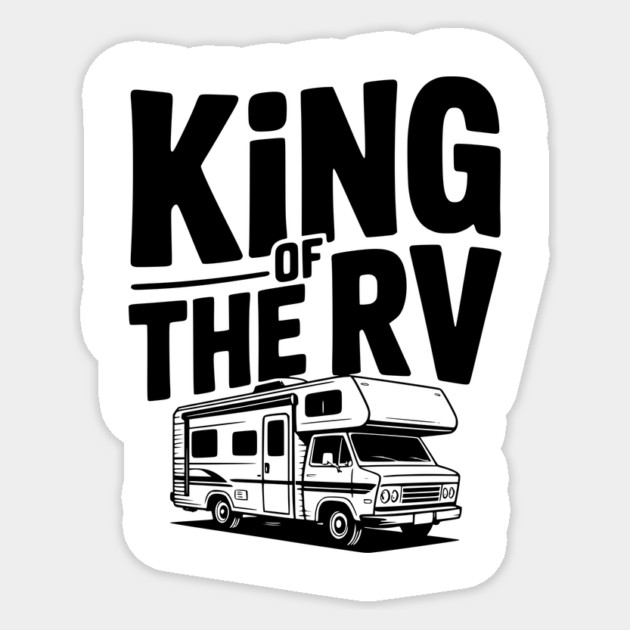 King of the RV Sticker by Frank Ring