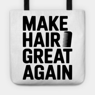 Make Hair Great Again Tote