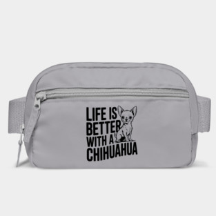 Life is Better with a Chihuahua Bag